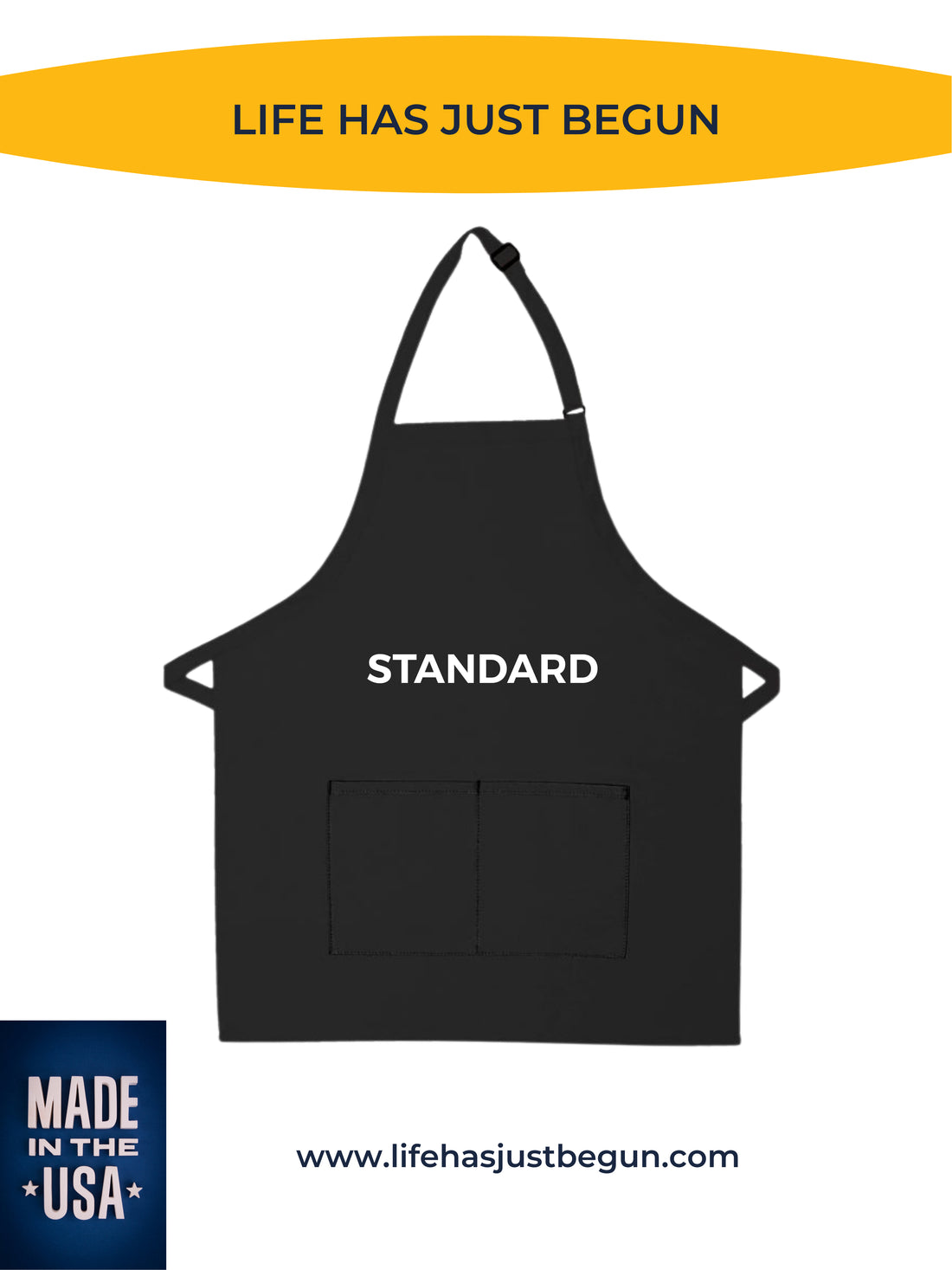 Standard black two pocket adjustable neck soil and crease resistant apron - Life Has Just Begun