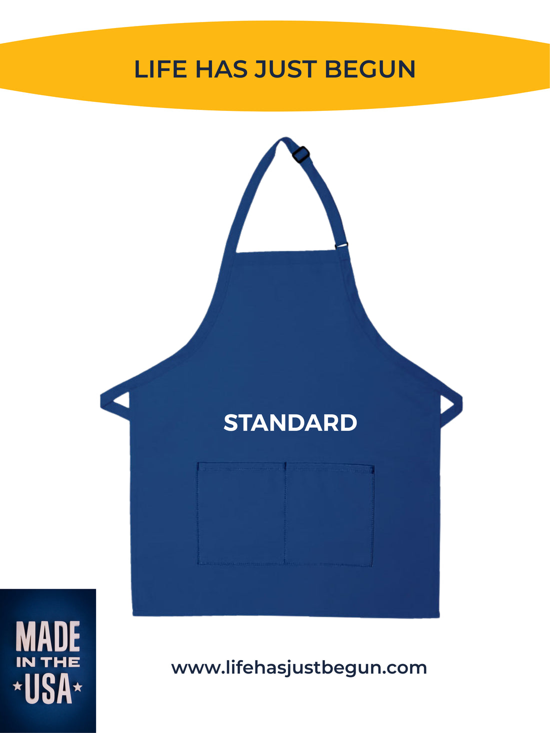 Royal Blue Standard size apron - Life Has Just Begun