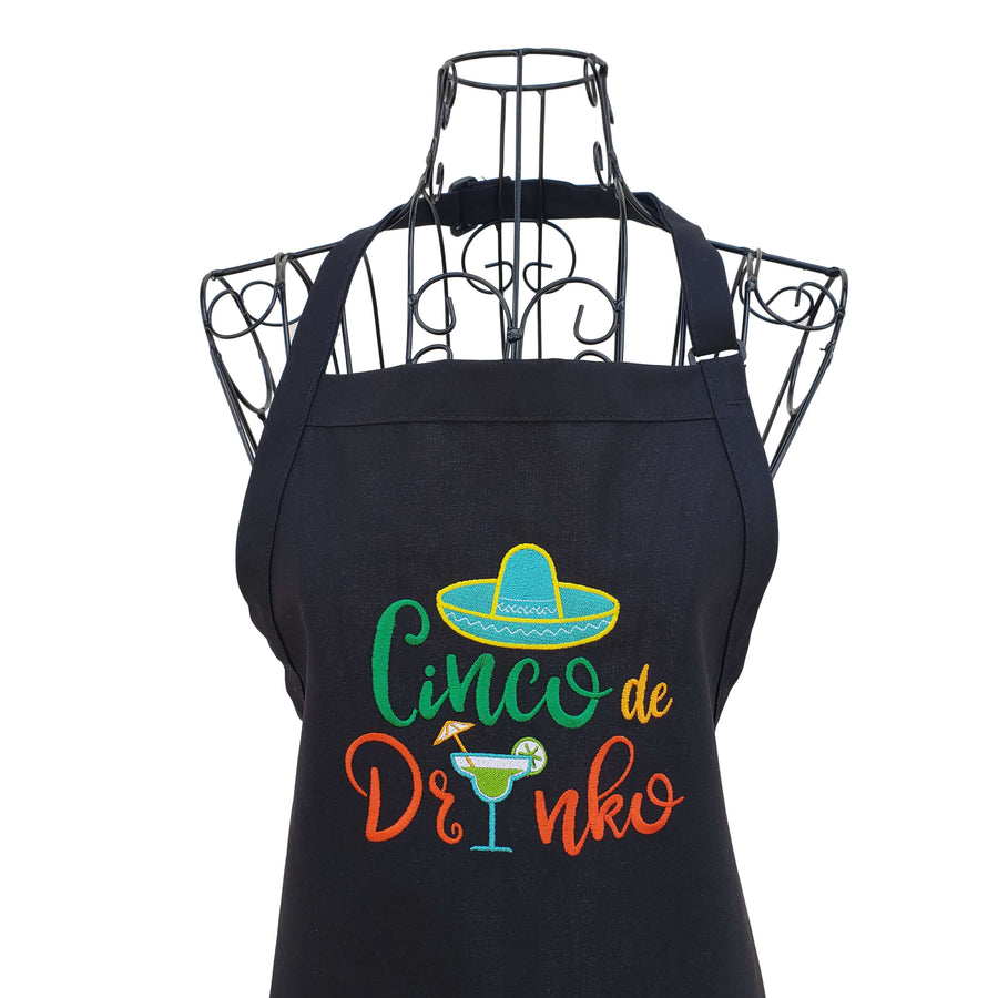 Cinco de Drinko embroidered full length apron. - Life Has Just Begun