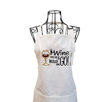 Funny Wine Me Up Embroidered Apron - Life Has Just Begun